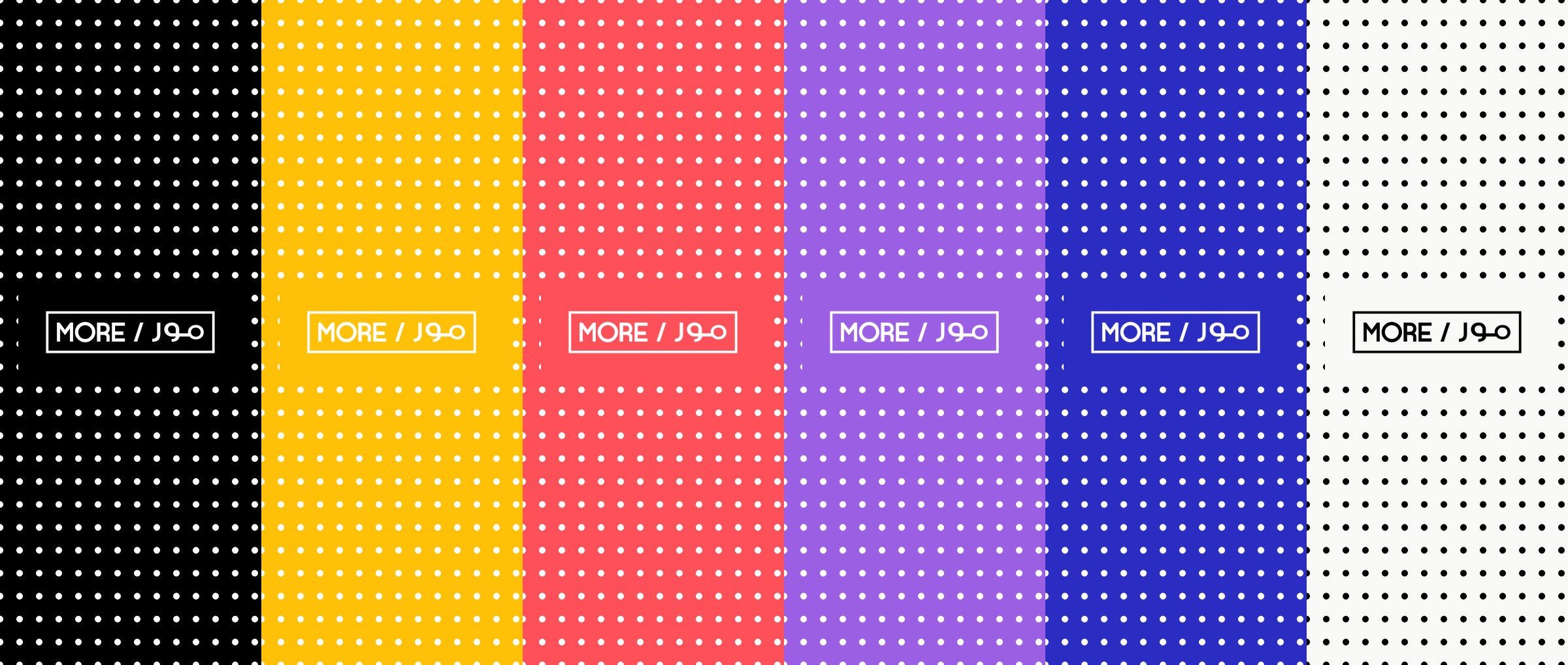 The MORE lockup reversed out of a dot field on each of the six brand grounds